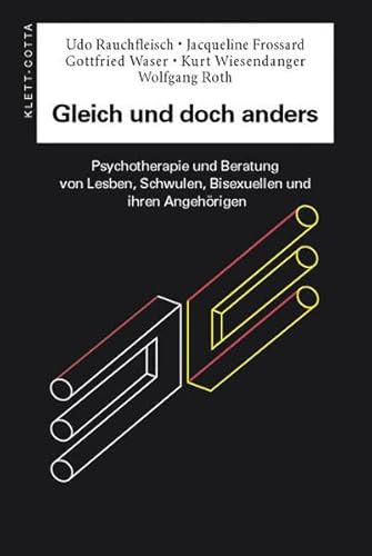 Stock image for Gleich und doch anders: Psychotherapie und Beratung von Lesben, Schwulen, Bisexuellen und ihren Ange for sale by medimops