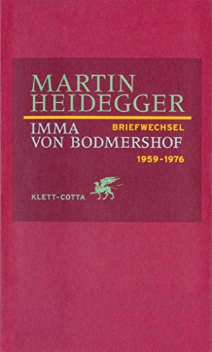 Martin Heidegger Imma von Bodmershof, Briefwechsel 1959-1976.