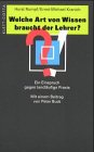 Welche Art von Wissen braucht der Lehrer? Ein Einspruch gegen eine landlÃ¤ufige Praxis. (9783608942767) by Rumpf, Horst; Kranich, Ernst-Michael; Buck, Peter