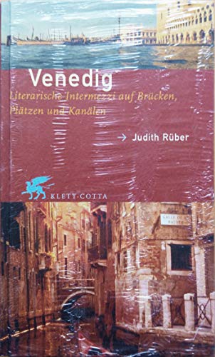 9783608942996: Venedig: Literarische Intermezzi auf Brcken, Pltzen und Kanlen