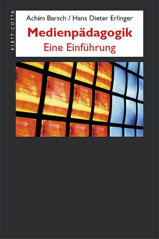 MedienpÃ¤dagogik. Eine EinfÃ¼hrung. (9783608943047) by Barsch, Achim; Erlinger, Hans Dieter