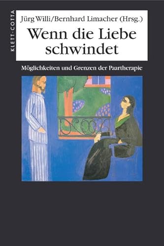 Beispielbild fr Wenn die Liebe schwindet: Mglichkeiten und Grenzen der Paartherapie zum Verkauf von medimops