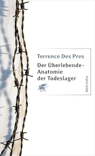 Der Ãœberlebende - Anatomie der Todeslager (9783608944204) by Terrence Des Pres