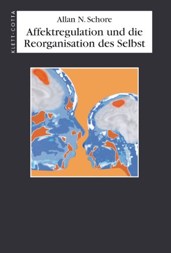 Stock image for Affektregulation und die Reorganisation des Selbst for sale by BuchZeichen-Versandhandel