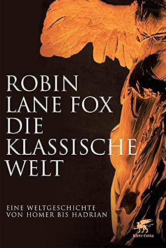 9783608944679: Die klassische Welt: Eine Weltgeschichte von Homer bis Hadrian