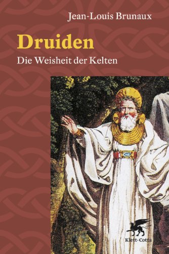 Stock image for Druiden. Die Weisheit der Kelten. Aus dem Franzsischen von Susanne Held. for sale by Antiquariat Lesekauz Barbara Woeste M.A.