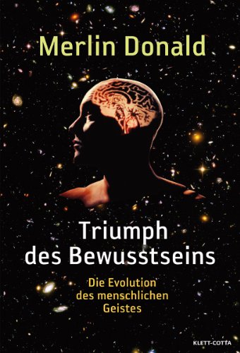 9783608944877: Triumph des Bewusstseins: Die Evolution des menschlichen Geistes