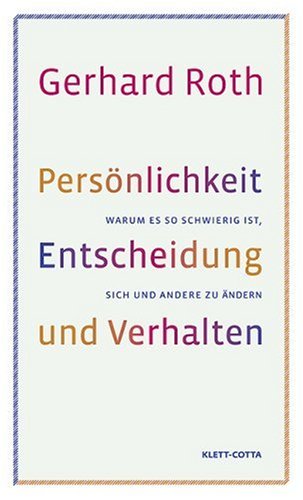 9783608944907: Persnlichkeit, Entscheidung und Verhalten: Warum es so schwierig ist, sich und andere zu ndern