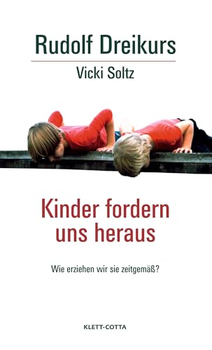 Stock image for Kinder fordern uns heraus: Wie erziehen wir sie zeitgem? for sale by medimops