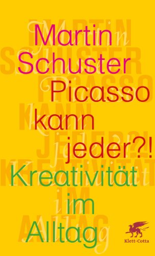 Stock image for Picasso kann jeder: Kreativitt im Alltag for sale by medimops
