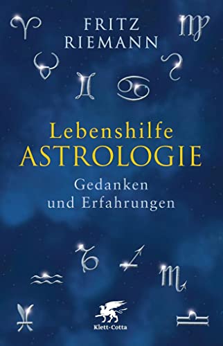 Lebenshilfe Astrologie : Gedanken und Erfahrungen - Fritz Riemann