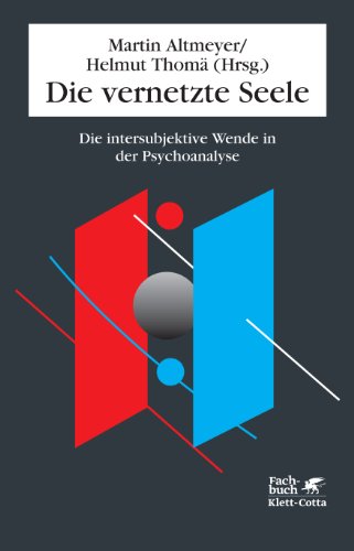 9783608946727: Die vernetzte Seele: Die intersubjektive Wende in der Psychoanalyse