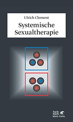 Systemische Sexualtherapie - Clement, Ulrich; Clement, Ulrich