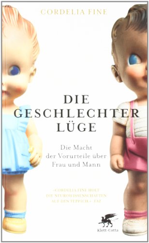 9783608947359: Die Geschlechterlge: Die Macht der Vorurteile ber Frau und Mann