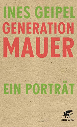Imagen de archivo de Generation Mauer. Ein Porträt: Ein Portät a la venta por WorldofBooks