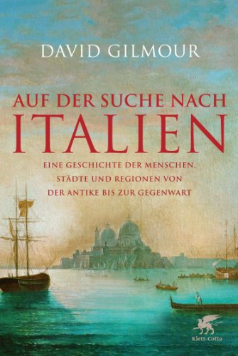 9783608947700: Gilmour, D: Auf der Suche nach Italien