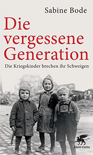 9783608947977: Die vergessene Generation: Die Kriegskinder brechen ihr Schweigen