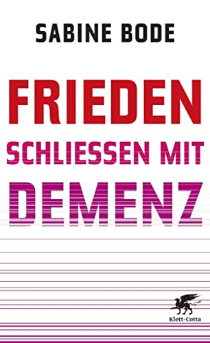 9783608948066: Frieden schlieen mit Demenz