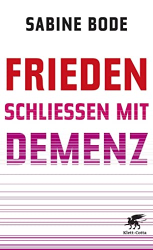 Stock image for Frieden schlieen mit Demenz for sale by medimops