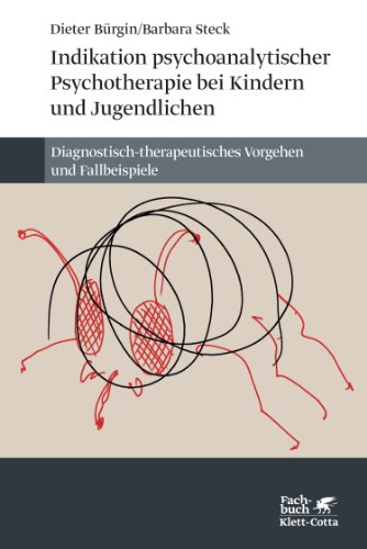 Beispielbild fr Indikation psychoanalytischer Psychotherapie bei Kindern und Jugendlichen: Diagnostisch-therapeutisches Vorgehen und Fallbeispiele zum Verkauf von medimops