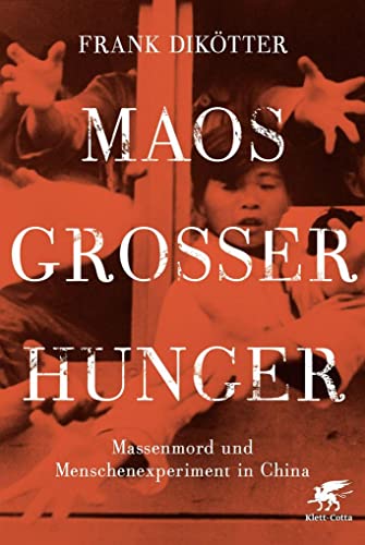 9783608948448: Maos Groer Hunger: Massenmord und Menschenexperiment in China (1958-1962)