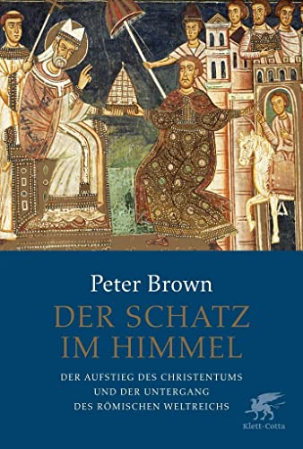 Der Schatz im Himmel: Der Aufstieg des Christentums und der Untergang des rmischen Weltreichs (ISBN 3980322122)