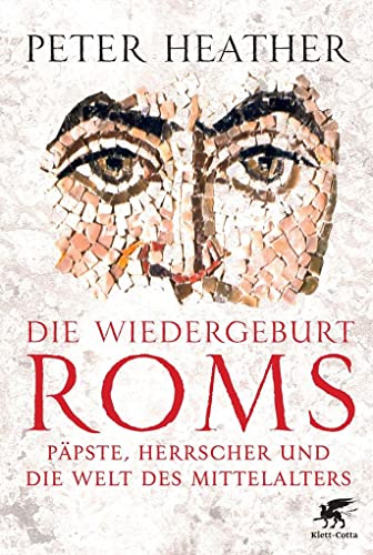 9783608948561: Die Wiedergeburt Roms: Ppste, Herrscher und die Welt des Mittelalters