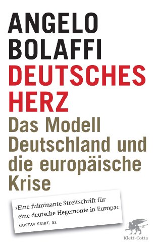 Imagen de archivo de Deutsches Herz: Das Modell Deutschland und die europische Krise a la venta por medimops