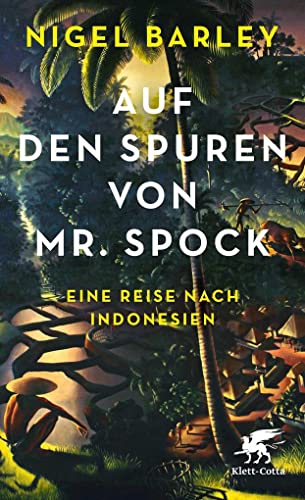 9783608948974: Auf den Spuren von Mr. Spock: Eine Reise nach Indonesien