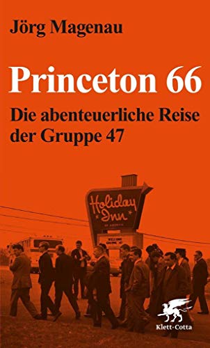 9783608949025: Princeton 66: Die abenteuerliche Reise der Gruppe 47