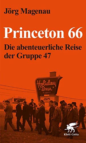 Stock image for Princeton 66: Die abenteuerliche Reise der Gruppe 47 for sale by medimops