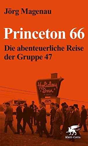 9783608949025: Princeton 66: Die abenteuerliche Reise der Gruppe 47