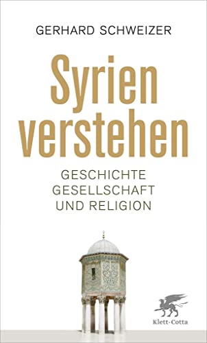 Stock image for Syrien verstehen: Geschichte, Gesellschaft und Religion for sale by medimops
