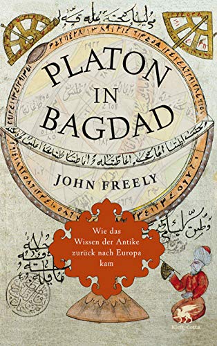 9783608949131: Platon in Bagdad: Wie das Wissen der Antike zurück nach Europa kam