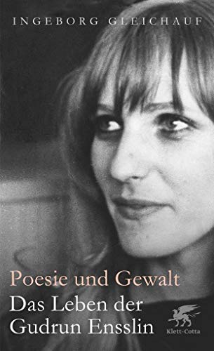 9783608949186: Poesie und Gewalt : Das Leben der Gudrun Ensslin