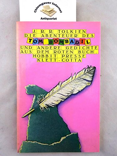 Die Abenteuer des Tom Bombadil und andere Gedichte aus dem Roten Buch. (9783608950090) by Tolkien, John Ronald Reuel