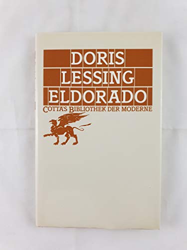 Beispielbild fr Eldorado / Doris Lessing. Aus d. Engl. von Adelheid Dormagen zum Verkauf von Versandantiquariat Buchegger