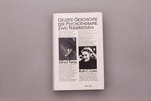 Gelebte Geschichte der Psychotherapie Zwei Perspektiven (Signierte Ausgabe)