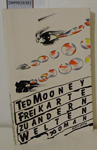 Stock image for Freikarte zu andern Welten. Ein Roman for sale by Antiquariat Nam, UstId: DE164665634