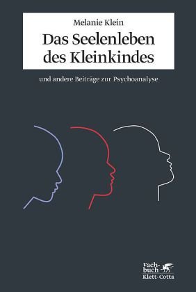 9783608951073: Das Seelenleben des Kleinkindes und andere Beiträge zur Psychoanalyse