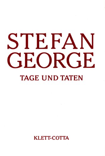 Beispielbild fr George, Stefan: Smtliche Werke; Teil: Bd. 17., Tage und Taten : Aufzeichnungen und Skizzen zum Verkauf von Antiquariat  Udo Schwrer