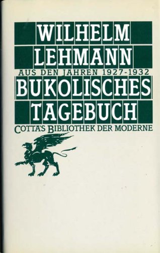 9783608951240: Bukolisches Tagebuch: Aus den Jahren 1927-1932 (Cottas Bibliothek der Moderne)