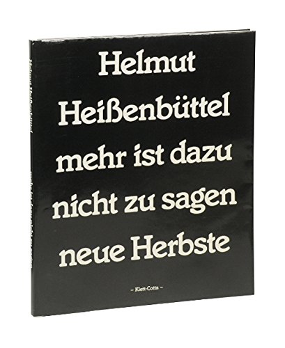 Mehr ist dazu nicht zu sagen: Neue Herbste : Heinz Edelmann zugeeignet (German Edition) - heinz-edelmann-helmut-heissenbuttel