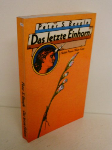 Das letzte Einhorn. (9783608952049) by Beagle, Peter S.