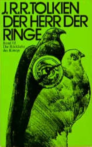 Der Herr der Ringe. Band 3 [Dritter Teil]: Die Rückkehr des Königs. Aus dem Englischen von Margaret Carroux. - Tolkien, J. R. R.