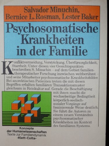 Psychosomatische Krankheiten in der Familie. Texte zur Familiendynamik. (9783608952285) by Minuchin, Salvador; Rosman, Bernice L.; Baker, Lester.; Liebman, Ronald.