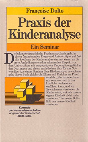 Praxis der Kinderanalyse. Ein Seminar. (9783608952513) by Dolto, Francoise