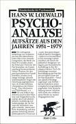 Psychoanalyse Aufsätze aus den Jahren 1951-1979 - Loewald, Hans W. und Hilde Weller