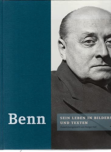 Benn, sein Leben in Bildern und Texten, zusammengestellt von Holger Hof,