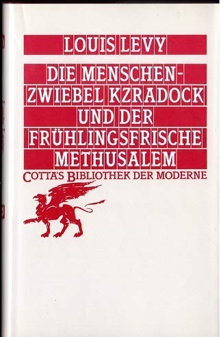 Stock image for Der Menschenzwiebel Kzradock und der frhlingsfrische Methusalem. Aus den Aufzeichnungen des Dr. Renard de Montpensier for sale by medimops